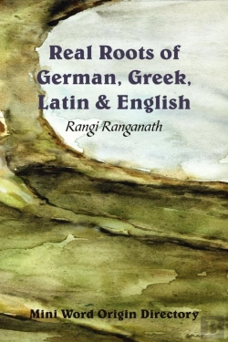 Bertrand.pt - Real Roots Of German, Greek, Latin & English - Mini Word Origin Directory