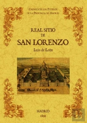 Real Sitio De San Lorenzo. Biblioteca De La Provincia De Madrid: Crónica De Sus Pueblos