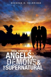 Real Stories Of Angels, Demons & The Supernatural