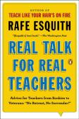 Real Talk For Real Teachers