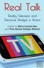 Real Talk: Reality Television And Discourse Analysis In Action