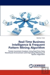 Real-Time Business Intelligence & Frequent Pattern Mining Algorithm