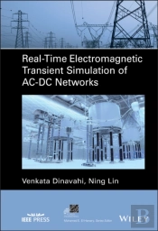 Real-Time Electromagnetic Transient Simulation Of Ac-Dc Networks