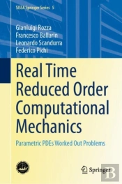 Real Time Reduced Order Computational Mechanics