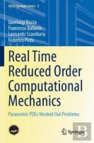 Real Time Reduced Order Computational Mechanics