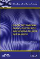 Real-Time Three-Dimensional Imaging Of Dielectric Bodies Using Microwave/Millimeter Wave Holography