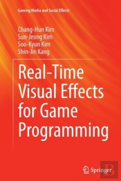 Real-Time Visual Effects For Game Programming