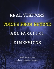 Real Visitors, Voices From Beyond, And Parallel Dimensions