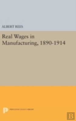 Bertrand.pt - Real Wages In Manufacturing, 1890-1914