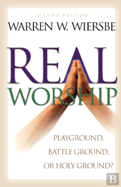 Bertrand.pt - Real Worship Â€“ Playground, Battleground, Or Holy Ground?