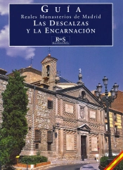Reales Monasterios De Madrid: Las Descalzas Y La Encarnación
