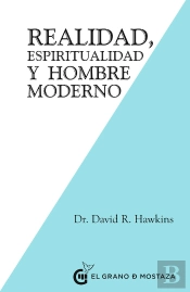 Realidad, Espiritualidad Y El Hombre Moderno