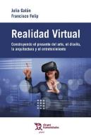 Realidad Virtual. Construyendo El Presente Del Diseño, El Arte, L