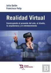Realidad Virtual. Construyendo El Presente Del Diseño, El Arte, L