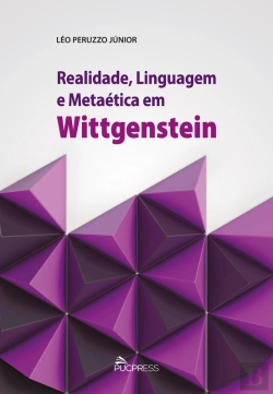 Bertrand.pt - Realidade, Linguagem E Metaética Em Wittgenstein
