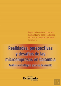 Bertrand.pt - Realidades, Perspectivas Y Desafíos De Las Microempresas En Colombia. Análisis Estratégico Para Su Desarrollo