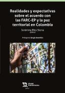Realidades Y Expectativas Sobre El Acuerdo Con Las Farc-Ep Y La Paz Territorial En Colombia