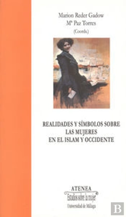 Bertrand.pt - Realidades Y Símbolos Sobre Las Mujeres En El Islam Y Occidente