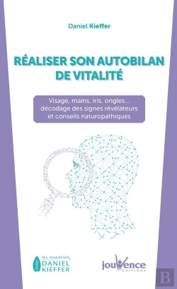 Bertrand.pt - Réaliser Son Autobilan De Vitalité ; Visage, Main, Iris, Ongles : Décodage Et Conseils Naturopathiques