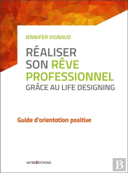 Bertrand.pt - Réaliser Son Rêve Professionnel Grâce Au Life Designing ; Guide D'Orientation Positive