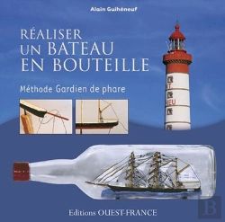 Bertrand.pt - Réaliser Un Bateau En Bouteille ; Méthode Gardien De Phare