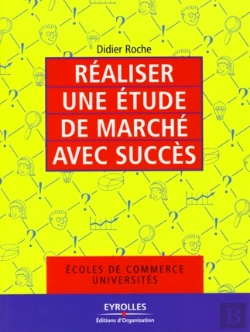 Bertrand.pt - Réaliser Une Étude De Marché Avec Succès ; Écoles De Commerce Universités