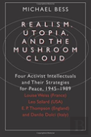Realism, Utopia, And The Mushroom Cloud