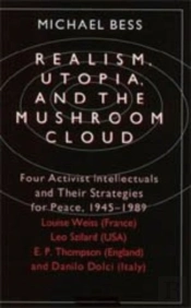 Realism, Utopia, And The Mushroom Cloud