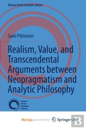 Realism, Value, And Transcendental Arguments Between Neopragmatism And Analytic Philosophy