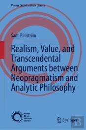 Realism, Value, And Transcendental Arguments Between Neopragmatism And Analytic Philosophy