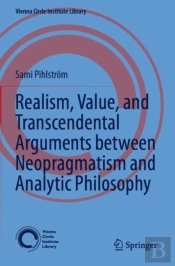 Realism, Value, And Transcendental Arguments Between Neopragmatism And Analytic Philosophy