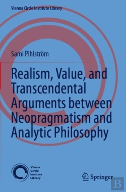 Bertrand.pt - Realism, Value, And Transcendental Arguments Between Neopragmatism And Analytic Philosophy