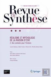 Realisme Et Mythologie De La Raison D'Etat : 2. Les Combats Pour L'Histoire