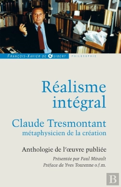 Bertrand.pt - Réalisme Intégral ; Claude Tresmontant, Métaphysicien De La Création