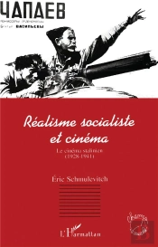 Réalisme Socialiste Et Cinéma ; Le Cinéma Stalinien, 1928-1941