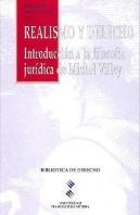 Realismo Y Derecho : Introducción A La Filosofía Jurídica De Michel Villey