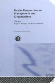 Realist Perspectives On Management And Organisations