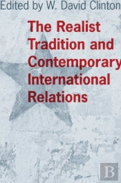Realist Tradition And Contemporary International Relations