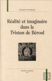 Réalité Et Imaginaire Dans Le Tristan De Béroul