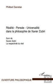 Realité, Pensée, Universalité Dans La Philosophie De Xavier Zubiri ; Xavier Zubiri, La Respectivité Du Réel