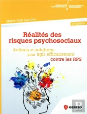 Realites Des Risques Psychosociaux - Actions Et Solutions Pour Agir Efficacement Contre Les Rps