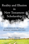 Reality And Illusion In New Testament Scholarship