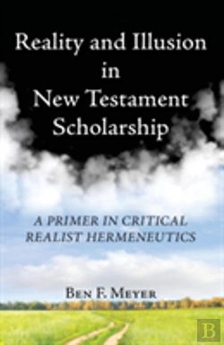 Bertrand.pt - Reality And Illusion In New Testament Scholarship