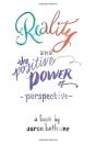 Reality And The Positive Power Of Perspective