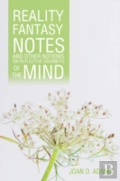 Reality, Fantasy, Notes And Other Notion