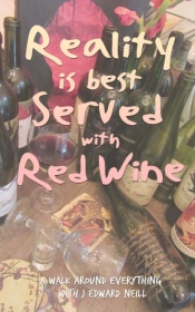 Reality Is Best Served With Red Wine