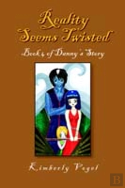 Bertrand.pt - Reality Seems Twisted (Book 4 Of Danny'S Story)