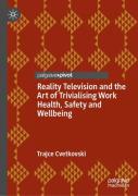 Reality Television And The Art Of Trivialising Work Health, Safety And Wellbeing