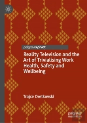 Reality Television And The Art Of Trivialising Work Health, Safety And Wellbeing