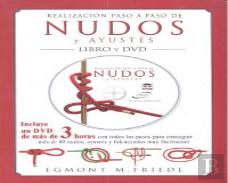 Realización Paso A Paso De Nudos Y Ayustes. Libro Y Dvd